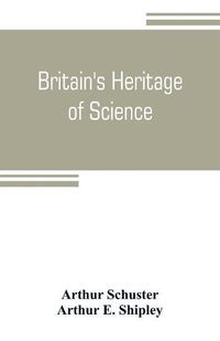 Cover image for Britain's heritage of science