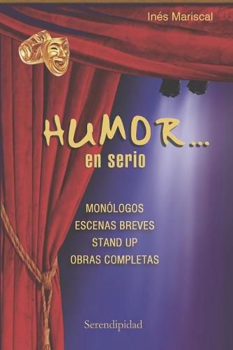 Cover image for Humor... En Serio: monologos - escenas breves - stand up - obras completas