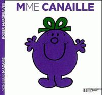 Cover image for Collection Monsieur Madame (Mr Men & Little Miss): Mme Canaille