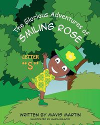 Cover image for The Glorious Adventures of Smiling Rose Letter S