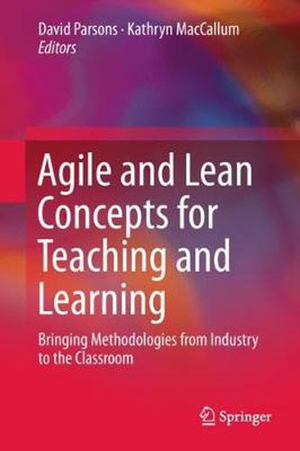 Cover image for Agile and Lean Concepts for Teaching and Learning: Bringing Methodologies from Industry to the Classroom