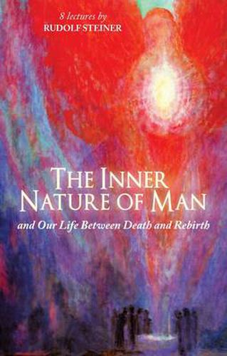 Cover image for The Inner Nature of Man: And Our Life Between Death and Rebirth
