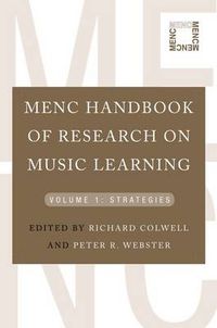 Cover image for MENC Handbook of Research on Music Learning: Volume 1: Strategies