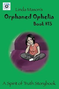 Cover image for Orphaned Ophelia: Linda Mason's