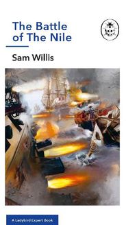Cover image for The Battle of The Nile: A Ladybird Expert Book
