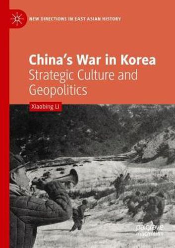 Cover image for China's War in Korea: Strategic Culture and Geopolitics