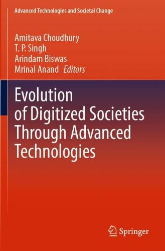 Cover image for Evolution of Digitized Societies Through Advanced Technologies