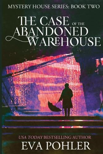 Cover image for The Case of the Abandoned Warehouse