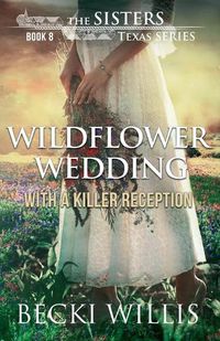 Cover image for Wildflower Wedding: With a Killer Reception