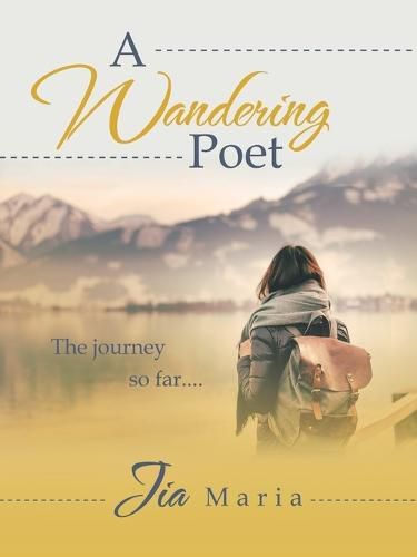 Cover image for A Wandering Poet: The Journey so Far....