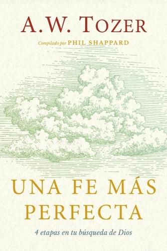 Cover image for Una Fe Mas Perfecta (Toward a More Perfect Faith)