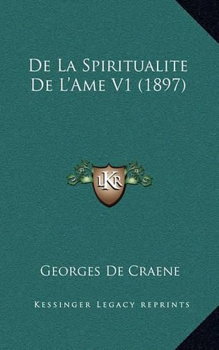 Cover image for de La Spiritualite de L'Ame V1 (1897)
