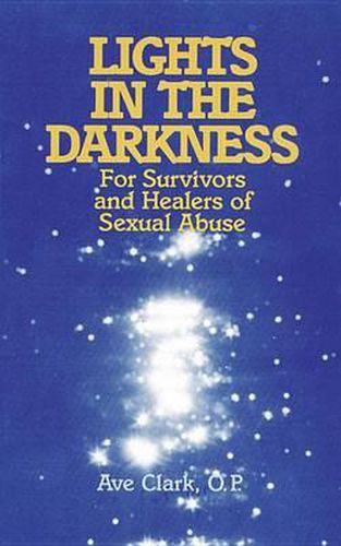 Cover image for Lights in the Darkness: For Survivors and Healers of Sexual Abuse