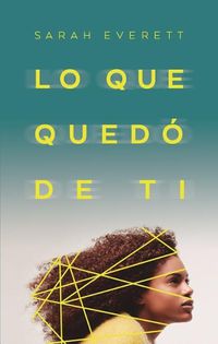 Cover image for Lo Que Quedo de Ti