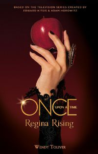 Cover image for Once Upon a Time - Regina Rising