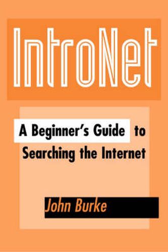 Cover image for IntroNet: Beginner's Guide to Searching the Internet