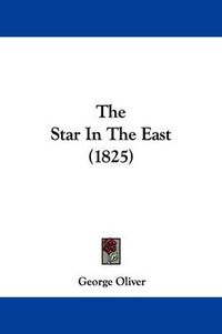 Cover image for The Star In The East (1825)