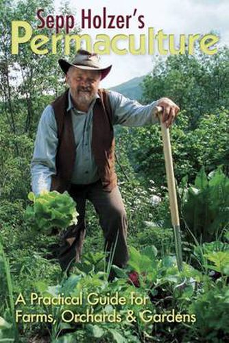 Cover image for Sepp Holzer's Permaculture: A Practical Guide for Farmers, Smallholders and Gardeners