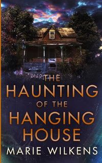 Cover image for The Haunting of the Hanging House