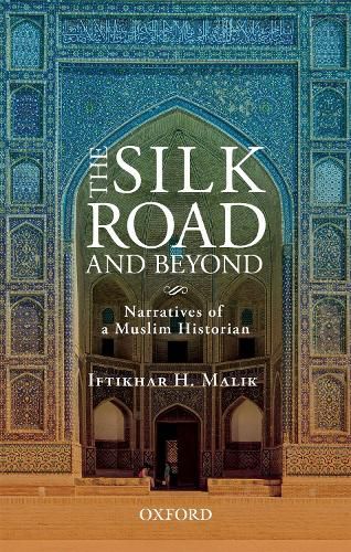 Cover image for The Silk Road and Beyond: Narratives of a Muslim Historian