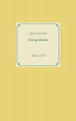 Cover image for Koenig Alkohol: Band 114