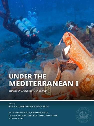 Cover image for Under the Mediterranean I: Studies in Maritime Archaeology