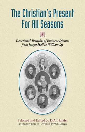 The Christian's Present for All Seasons: Devotional Thoughts from Eminent Divines