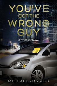 Cover image for You've Got the Wrong Guy