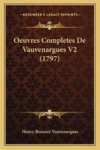 Cover image for Oeuvres Completes de Vauvenargues V2 (1797)