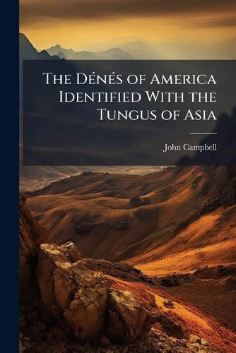 Cover image for The DA(c)nA(c)s of America Identified With the Tungus of Asia