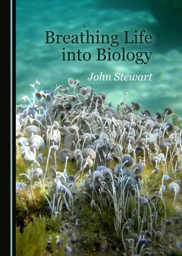 Breathing Life into Biology