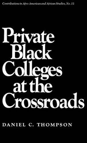 Private Black Colleges at the Crossroads.