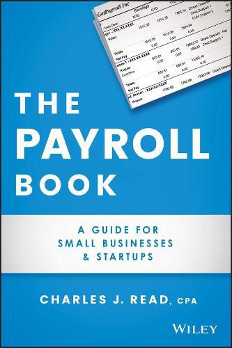 Cover image for The Payroll Book: A Guide for Small Businesses and Startups
