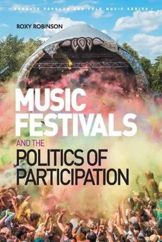 Cover image for Music Festivals and the Politics of Participation