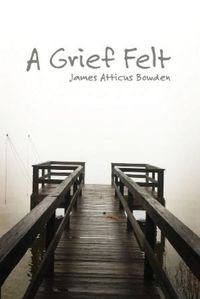 Cover image for A Grief Felt