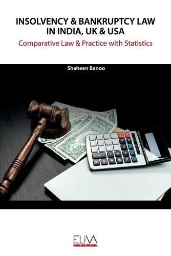 Cover image for Insolvency & Bankruptcy Law in India, UK & USA: Comparative Law & Practice with Statistics