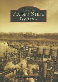 Cover image for Kaiser Steel Fontana, Ca