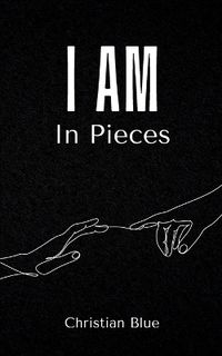 Cover image for I Am In Pieces