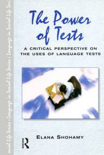 Cover image for The Power of Tests: A Critical Perspective on the Uses of Language Tests