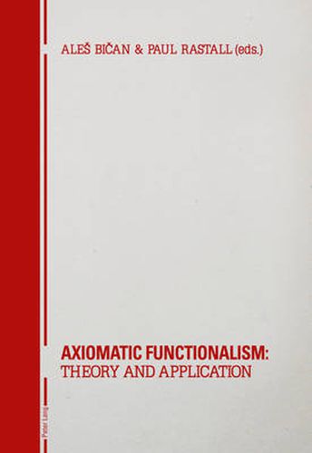 Axiomatic Functionalism: Theory and Application: Theory and Application