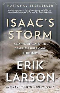 Cover image for Isaac's Storm: A Man, a Time, and the Deadliest Hurricane in History