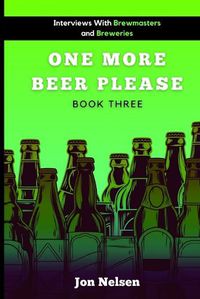 Cover image for One More Beer, Please: Q&A With American Breweries Vol. 3