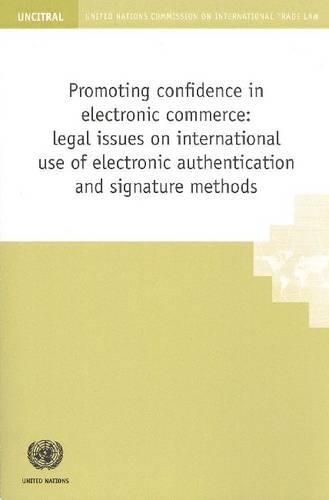 Cover image for Promoting Confidence in Electronic Commerce: Legal Issues on International Use of Electronic Authentication and Signature Methods