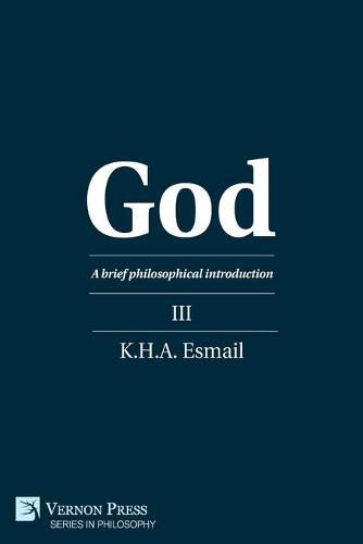 Cover image for God: A brief philosophical introduction III