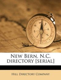 Cover image for New Bern, N.C. Directory [Serial]
