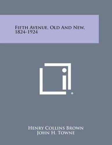 Fifth Avenue, Old and New, 1824-1924