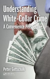 Cover image for Understanding White-Collar Crime: A Convenience Perspective