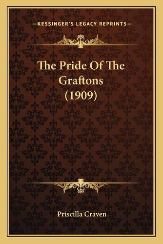 Cover image for The Pride of the Graftons (1909)