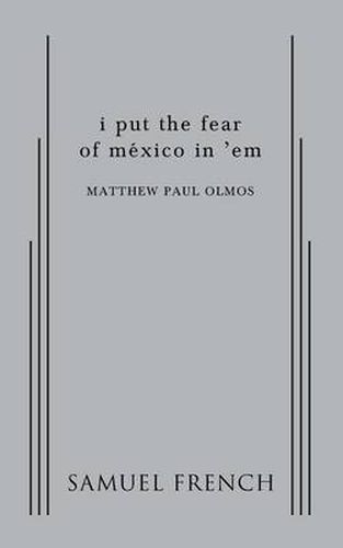 Cover image for I Put the Fear of Mexico in 'em