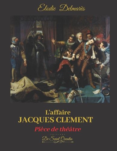 Cover image for L'AFFAIRE JACQUES CLEMENT - Edition speciale -